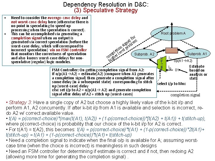 Dependency Resolution in D&C: (3) Speculative Strategy • • or lf m a ign