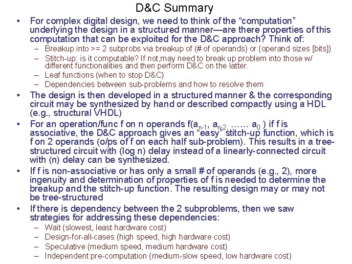 D&C Summary • For complex digital design, we need to think of the “computation”