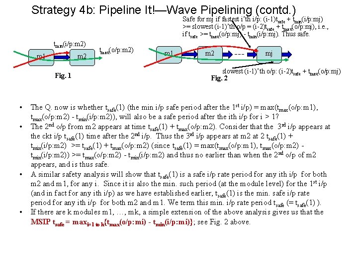 Strategy 4 b: Pipeline It!—Wave Pipelining (contd. ) Safe for mj if fastest i’th