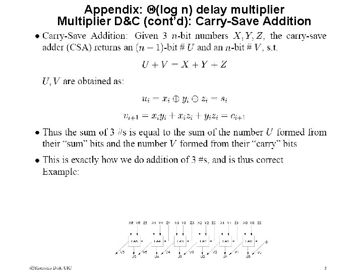 Appendix: Q(log n) delay multiplier Multiplier D&C (cont’d): Carry-Save Addition 