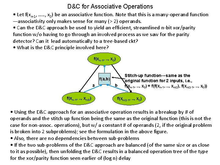 D&C for Associative Operations • Let f(xn-1, …. . , x 0) be an