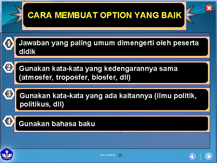 CARA MEMBUAT OPTION YANG BAIK 1 Jawaban yang paling umum dimengerti oleh peserta didik