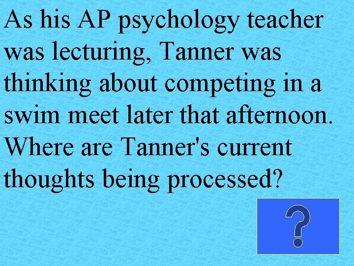 As his AP psychology teacher was lecturing, Tanner was thinking about competing in a