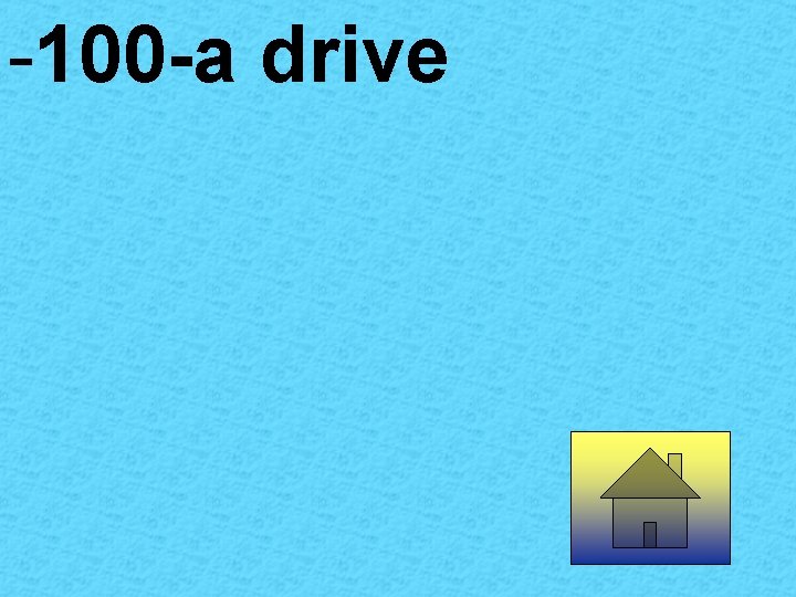 -100 -a drive 