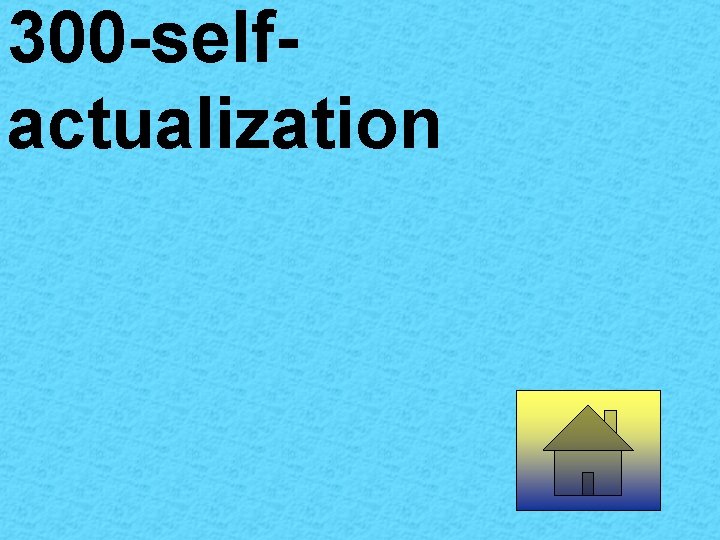 300 -selfactualization 