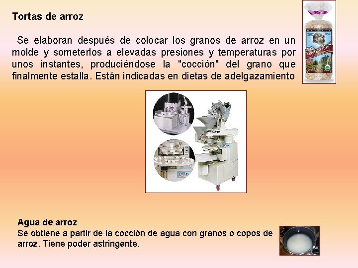 Tortas de arroz Se elaboran después de colocar los granos de arroz en un Tortas de arroz Se elaboran después de colocar los granos de arroz en un