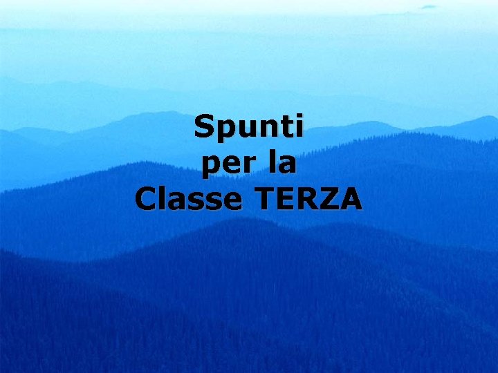 Spunti per la Classe TERZA 