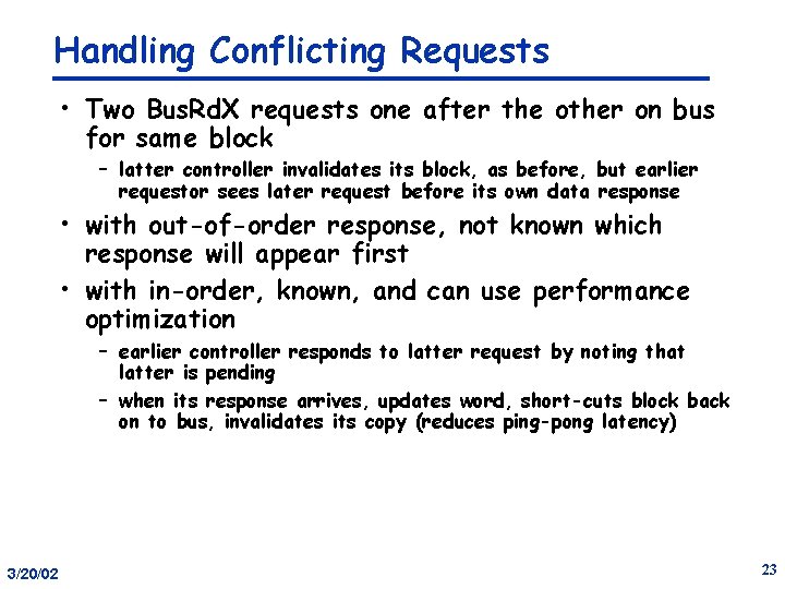 Handling Conflicting Requests • Two Bus. Rd. X requests one after the other on