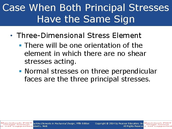 Case When Both Principal Stresses Have the Same Sign • Three-Dimensional Stress Element §