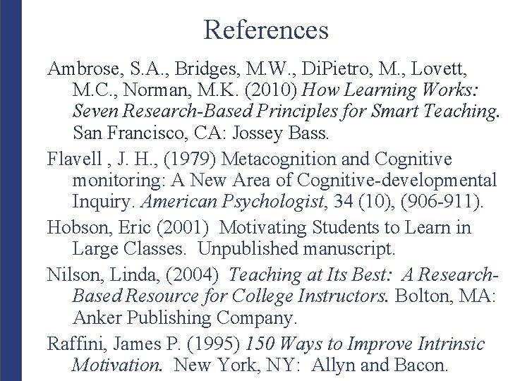 References Ambrose, S. A. , Bridges, M. W. , Di. Pietro, M. , Lovett,