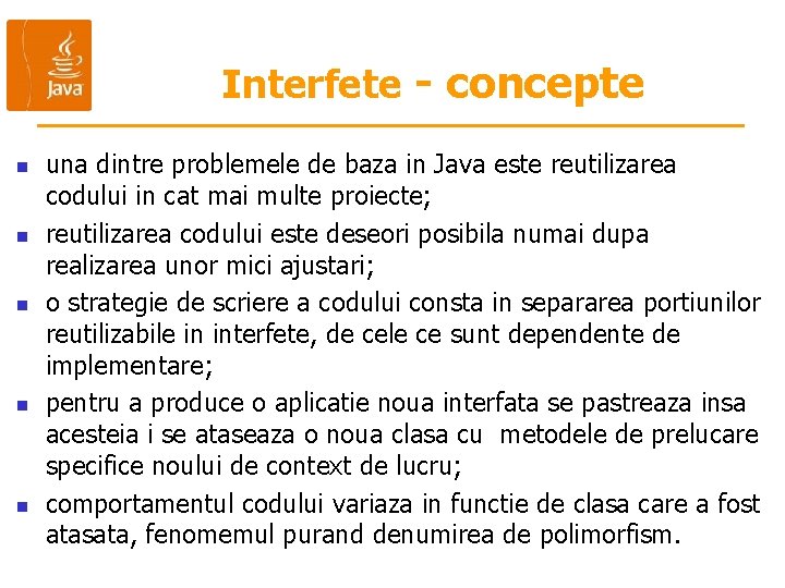 Interfete - concepte n n n una dintre problemele de baza in Java este Interfete - concepte n n n una dintre problemele de baza in Java este
