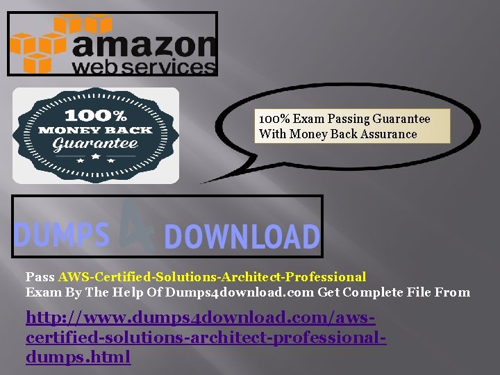 100% Exam Passing Guarantee With Money Back Assurance Pass AWS-Certified-Solutions-Architect-Professional Exam By The Help