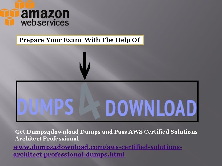 Prepare Your Exam With The Help Of Get Dumps 4 download Dumps and Pass