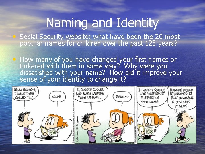 Naming and Identity • Social Security website: what have been the 20 most popular