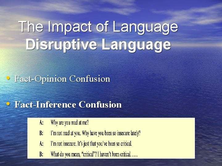 The Impact of Language Disruptive Language • Fact-Opinion Confusion • Fact-Inference Confusion 