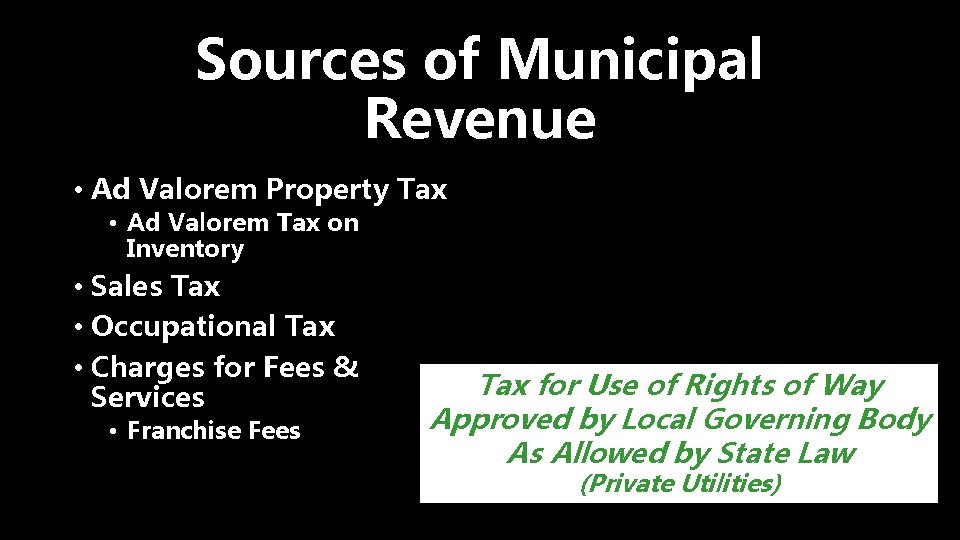 Sources of Municipal Revenue • Ad Valorem Property Tax • Ad Valorem Tax on