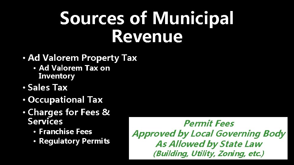Sources of Municipal Revenue • Ad Valorem Property Tax • Ad Valorem Tax on