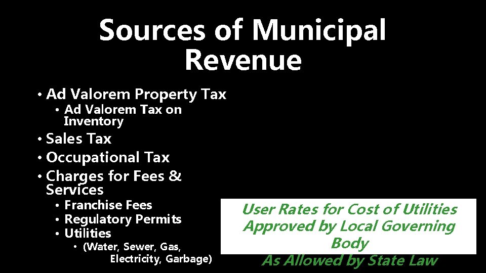 Sources of Municipal Revenue • Ad Valorem Property Tax • Ad Valorem Tax on
