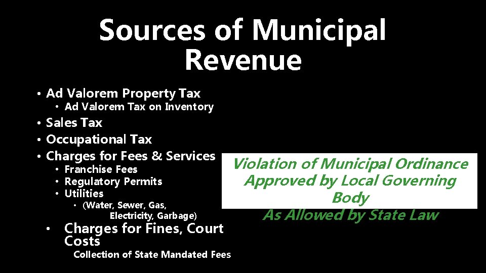 Sources of Municipal Revenue • Ad Valorem Property Tax • Ad Valorem Tax on