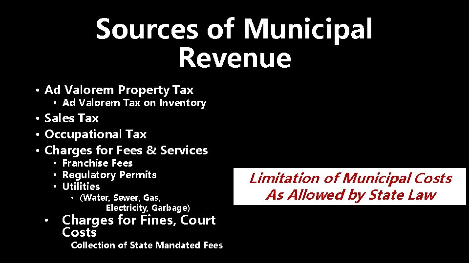 Sources of Municipal Revenue • Ad Valorem Property Tax • Ad Valorem Tax on
