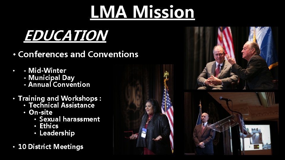 LMA Mission EDUCATION • Conferences and Conventions • - Mid-Winter - Municipal Day -