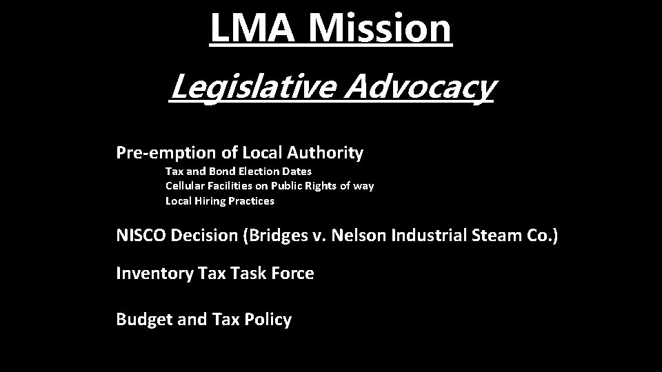 LMA Mission Legislative Advocacy Pre-emption of Local Authority Tax and Bond Election Dates Cellular