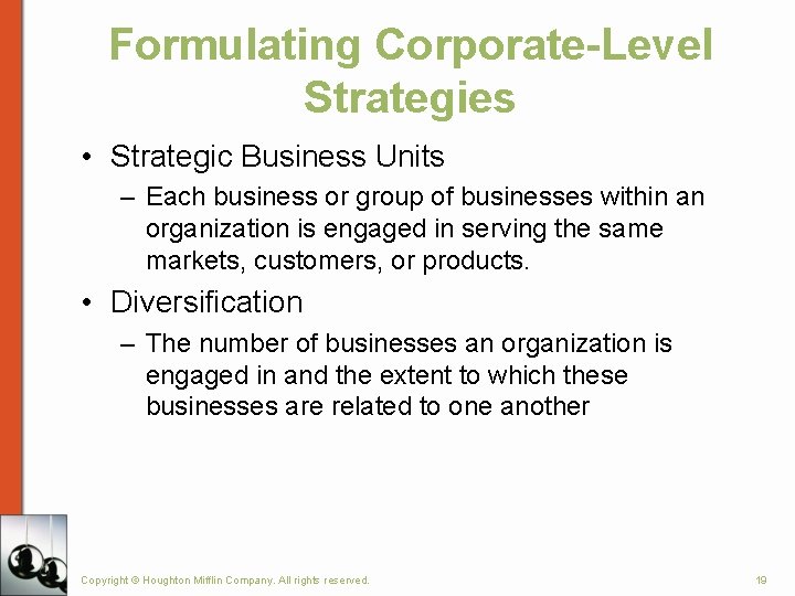 Formulating Corporate-Level Strategies • Strategic Business Units – Each business or group of businesses Formulating Corporate-Level Strategies • Strategic Business Units – Each business or group of businesses