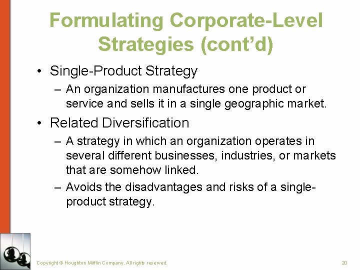 Formulating Corporate-Level Strategies (cont’d) • Single-Product Strategy – An organization manufactures one product or Formulating Corporate-Level Strategies (cont’d) • Single-Product Strategy – An organization manufactures one product or