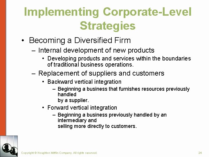 Implementing Corporate-Level Strategies • Becoming a Diversified Firm – Internal development of new products Implementing Corporate-Level Strategies • Becoming a Diversified Firm – Internal development of new products