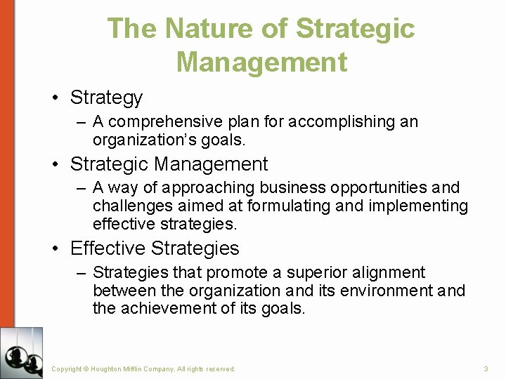 The Nature of Strategic Management • Strategy – A comprehensive plan for accomplishing an The Nature of Strategic Management • Strategy – A comprehensive plan for accomplishing an