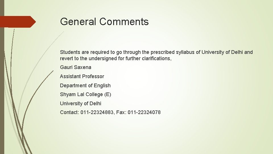 General Comments Students are required to go through the prescribed syllabus of University of