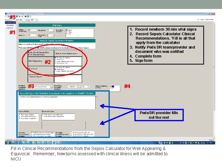 #5 #1 #2 #3 1. Record newborn 30 min vital signs 2. Record Sepsis