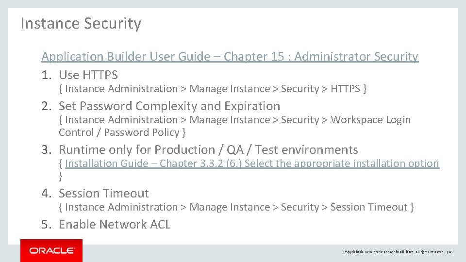 Instance Security Application Builder User Guide – Chapter 15 : Administrator Security 1. Use Instance Security Application Builder User Guide – Chapter 15 : Administrator Security 1. Use