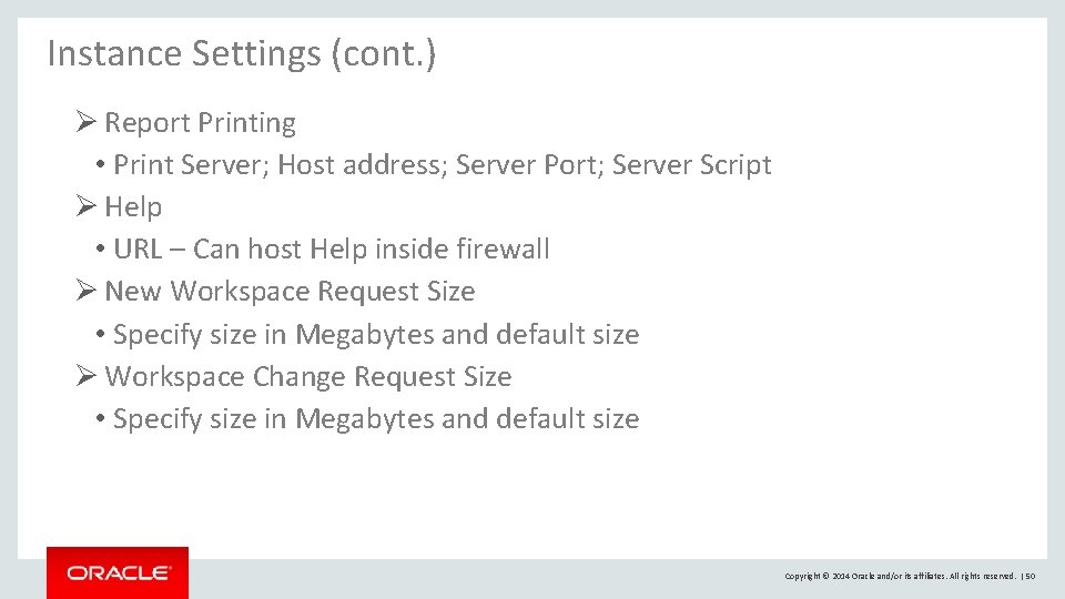 Instance Settings (cont. ) Ø Report Printing • Print Server; Host address; Server Port; Instance Settings (cont. ) Ø Report Printing • Print Server; Host address; Server Port;