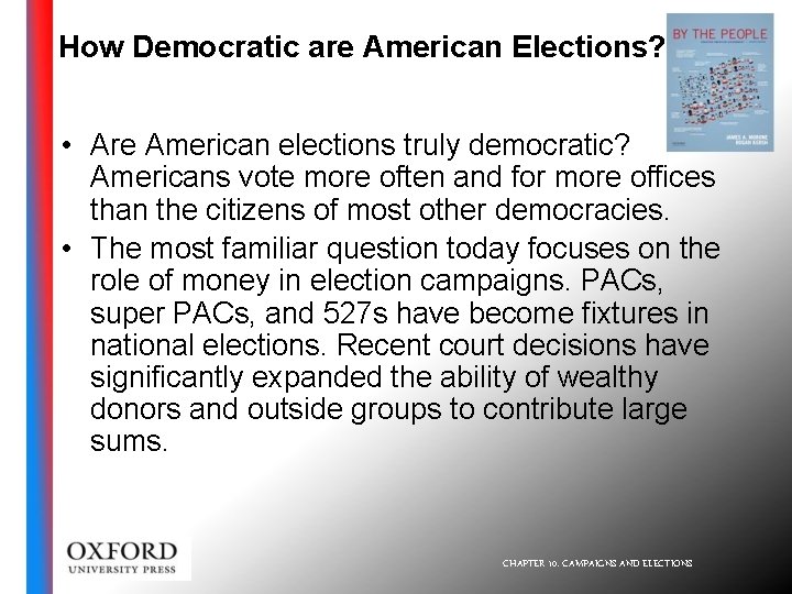 How Democratic are American Elections? • Are American elections truly democratic? Americans vote more