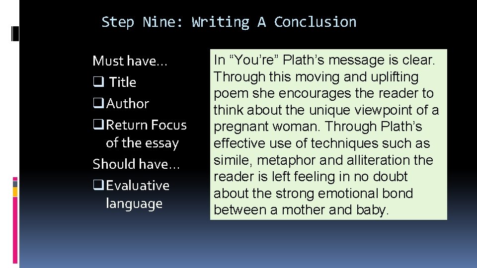 Step Nine: Writing A Conclusion Must have. . . q Title q Author q