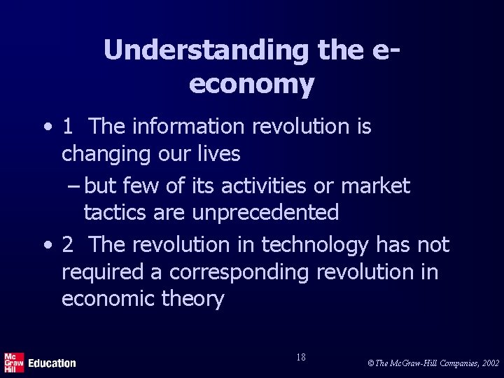 Understanding the eeconomy • 1 The information revolution is changing our lives – but