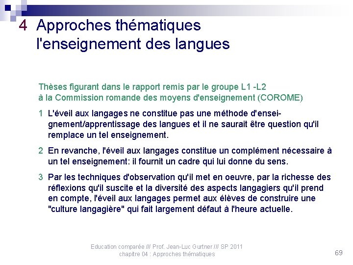 4 Approches thématiques l'enseignement des langues Thèses figurant dans le rapport remis par le