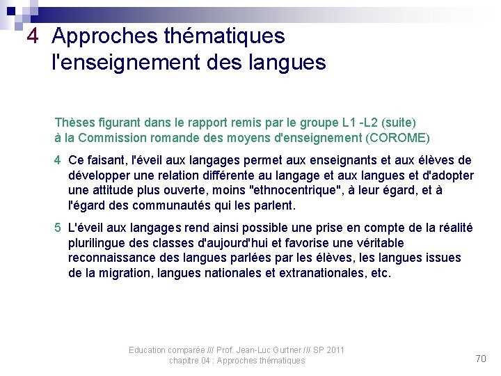 4 Approches thématiques l'enseignement des langues Thèses figurant dans le rapport remis par le