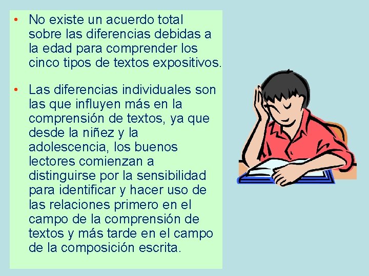  • No existe un acuerdo total sobre las diferencias debidas a la edad