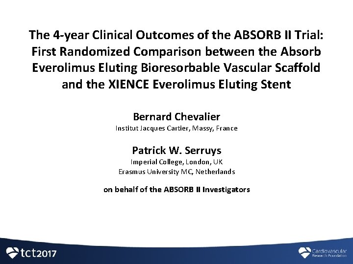 The 4 -year Clinical Outcomes of the ABSORB II Trial: First Randomized Comparison between