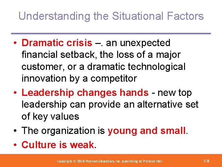 Understanding the Situational Factors • Dramatic crisis –. an unexpected financial setback, the loss