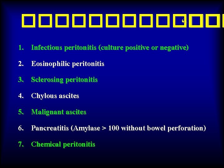 ������� “��� 1. 2. 3. 4. 5. 6. 7. Infectious peritonitis (culture positive or