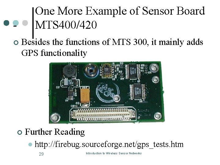 One More Example of Sensor Board MTS 400/420 ¢ Besides the functions of MTS