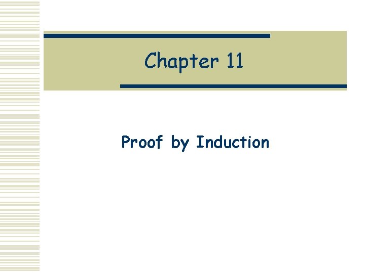 Chapter 11 Proof by Induction 