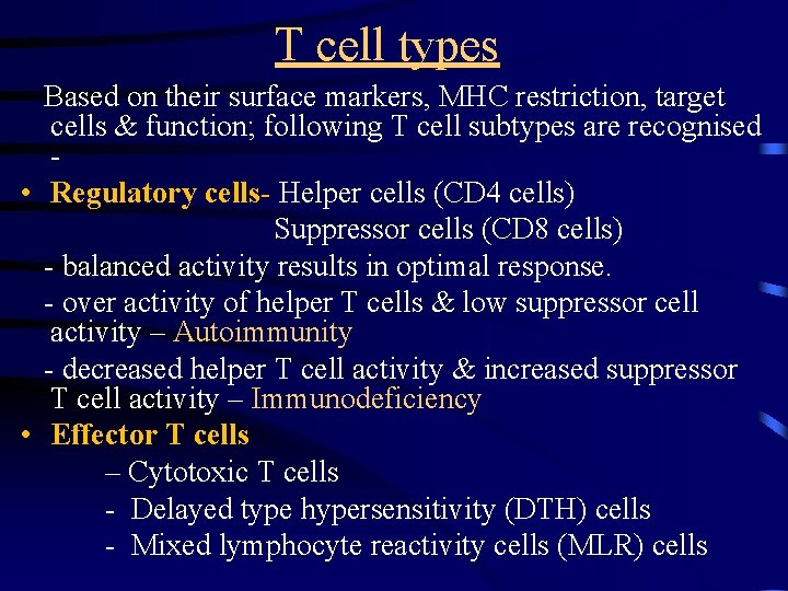 T cell types Based on their surface markers, MHC restriction, target cells & function;