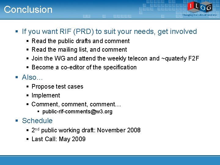 Conclusion § If you want RIF (PRD) to suit your needs, get involved §