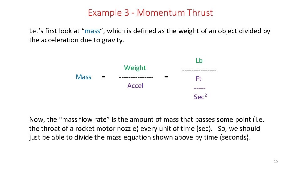 Example 3 - Momentum Thrust Let’s first look at “mass”, which is defined as