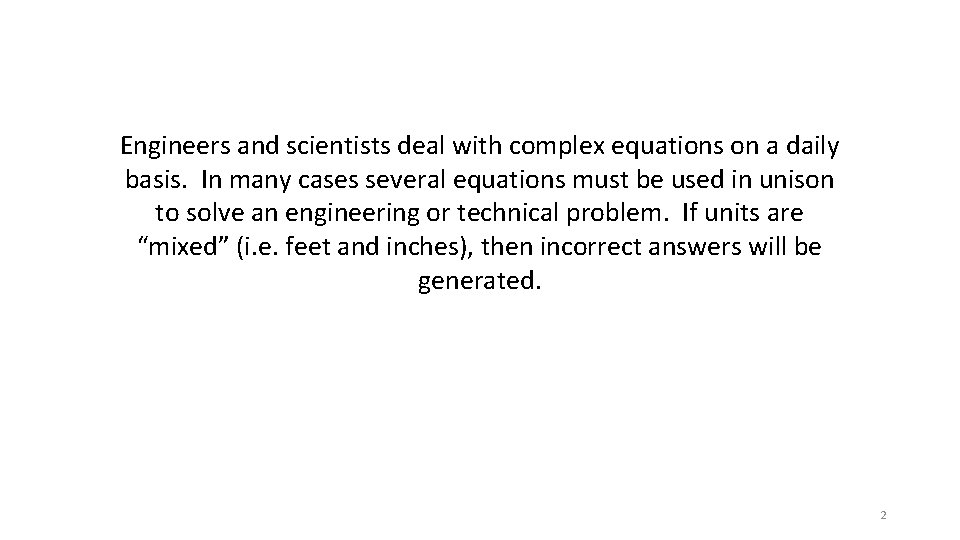 Engineers and scientists deal with complex equations on a daily basis. In many cases