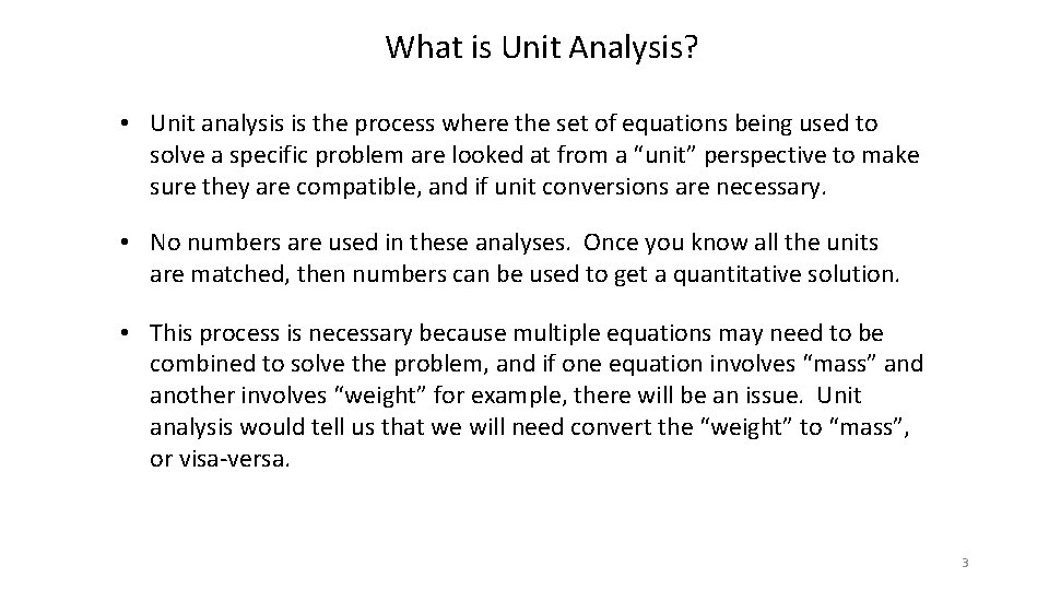 What is Unit Analysis? • Unit analysis is the process where the set of